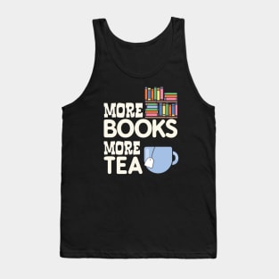 More Books more tea Tank Top